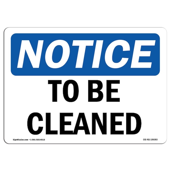 Safety Sign, OSHA Notice, 3.5" Height, To Be Cleaned Sign, Landscape, 10PK